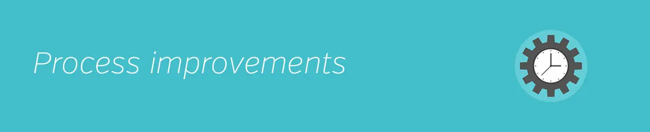 Process improvements
