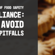 The Hidden Costs of Food Safety Non Compliance 7 1